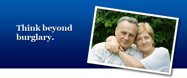 Think beyond burglary.